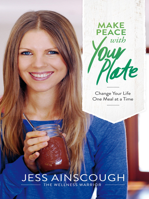 Title details for Make Peace with Your Plate by Jessica Ainscough - Available